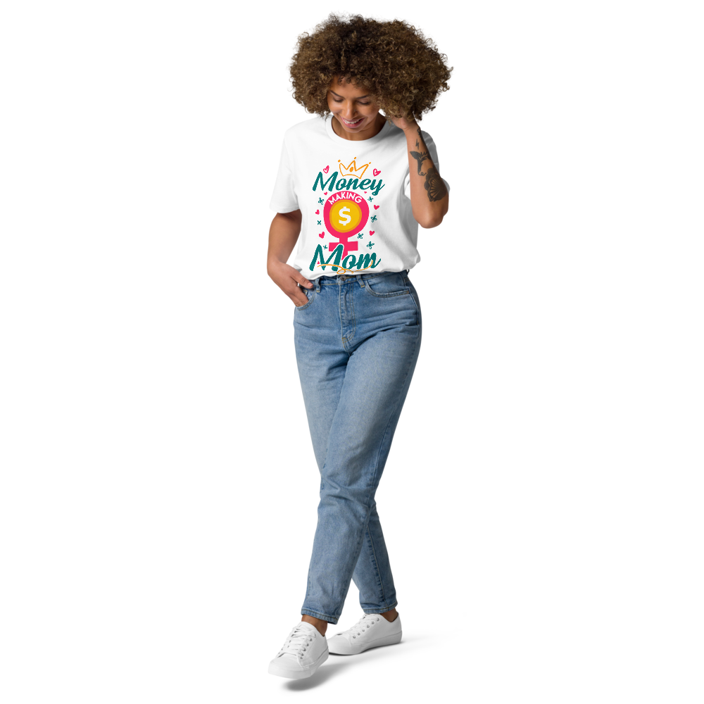 Money making Mom organic cotton t-shirt - MONLANE