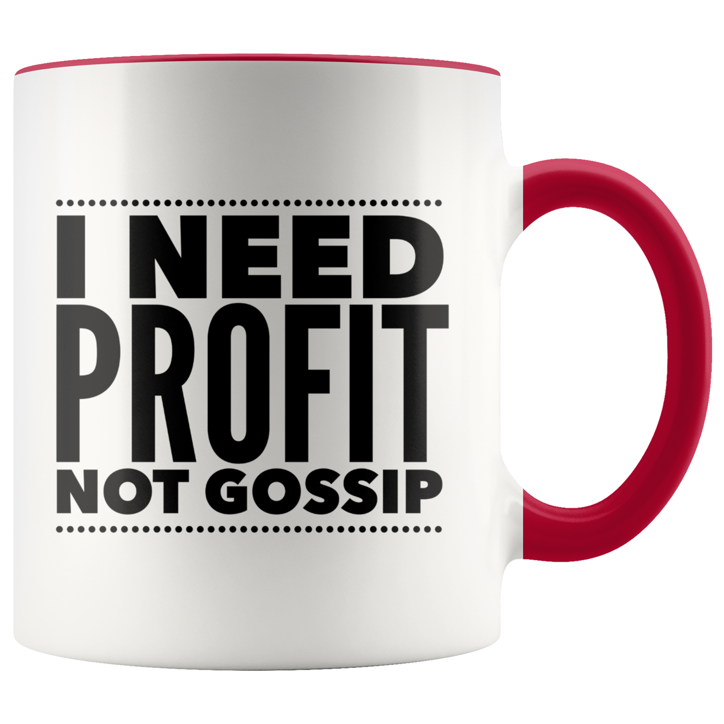 I Need Profit Mugs - MONLANE