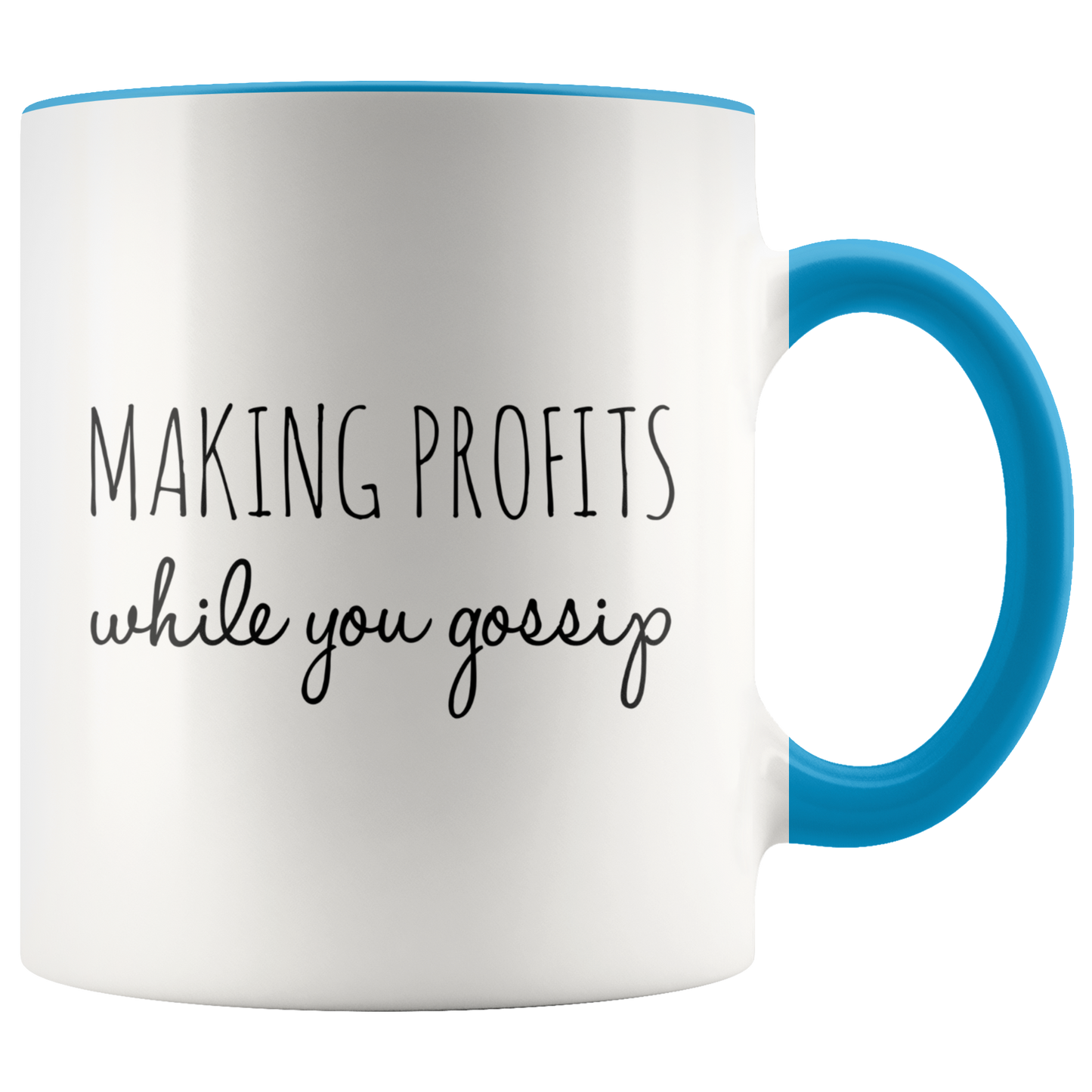 Making Profits While You Gossip Mug - MONLANE
