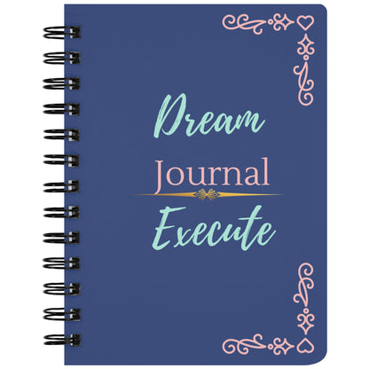 Dream It, Execute It Spiral Notebook - MONLANE