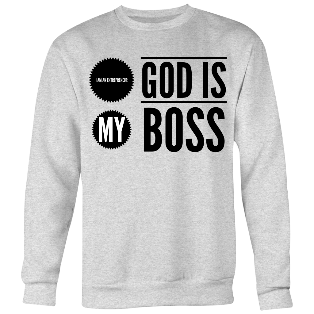God Is My Boss White Sweatshirt - MONLANE