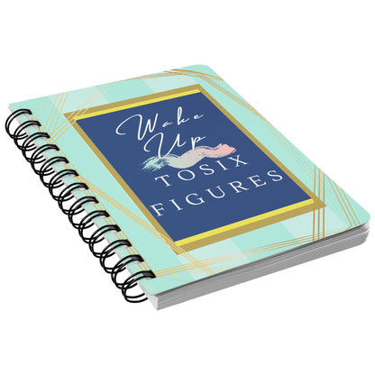 Wake Up To Six Figures Notebook - MONLANE
