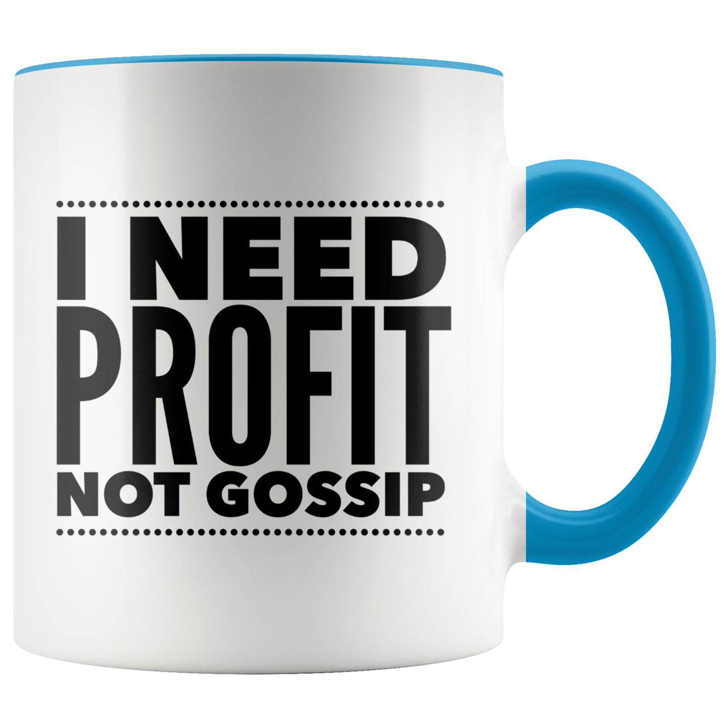 I Need Profit Mugs - MONLANE
