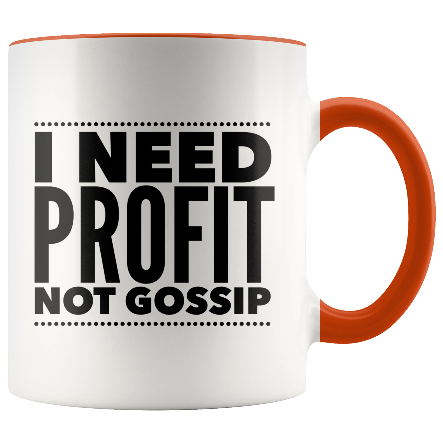 I Need Profit Mugs - MONLANE