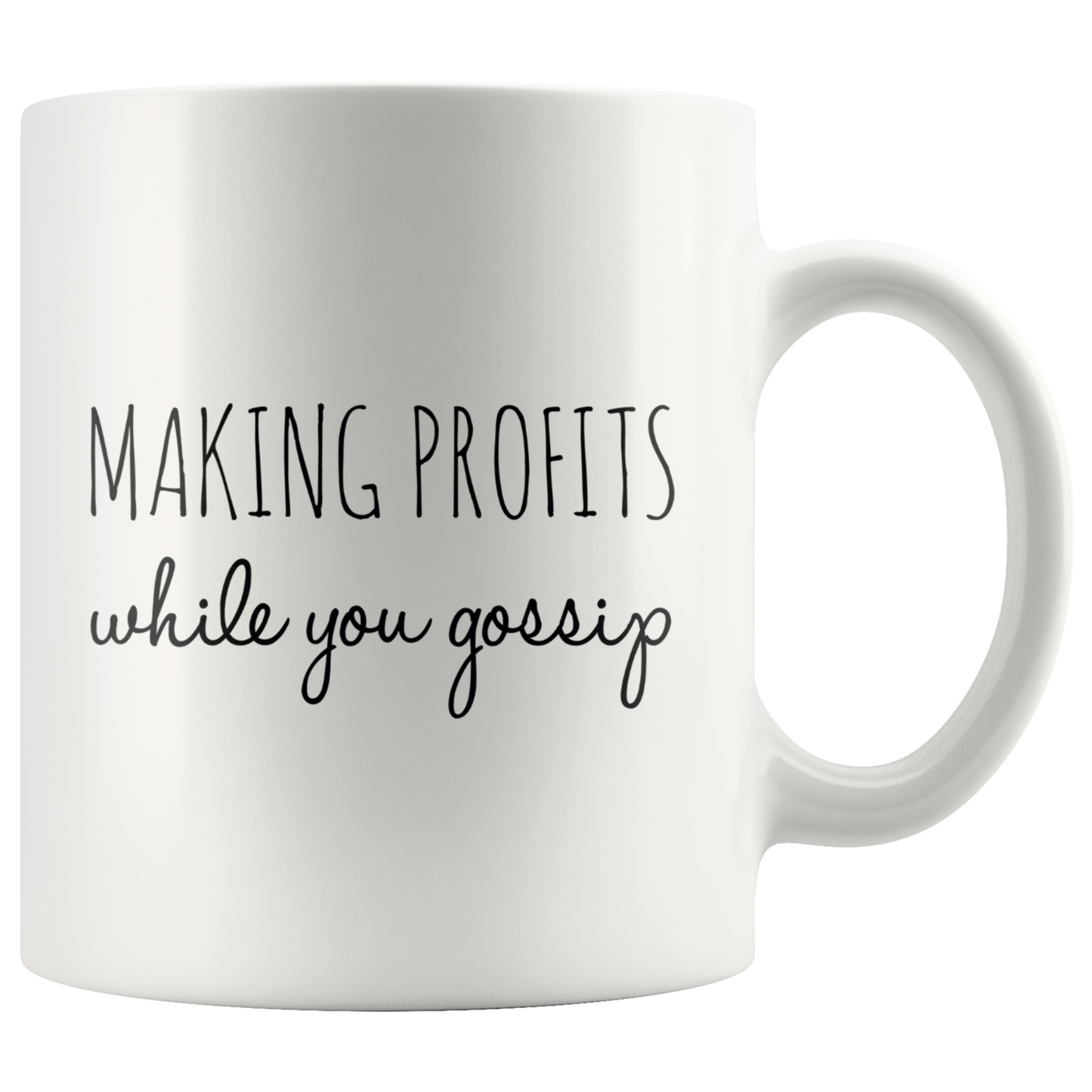 Making Profits While You Gossip Mug - MONLANE