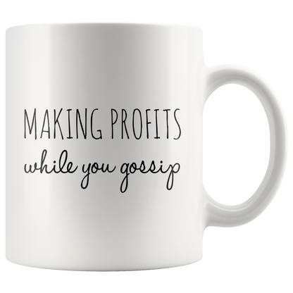 Making Profits While You Gossip Mug - MONLANE