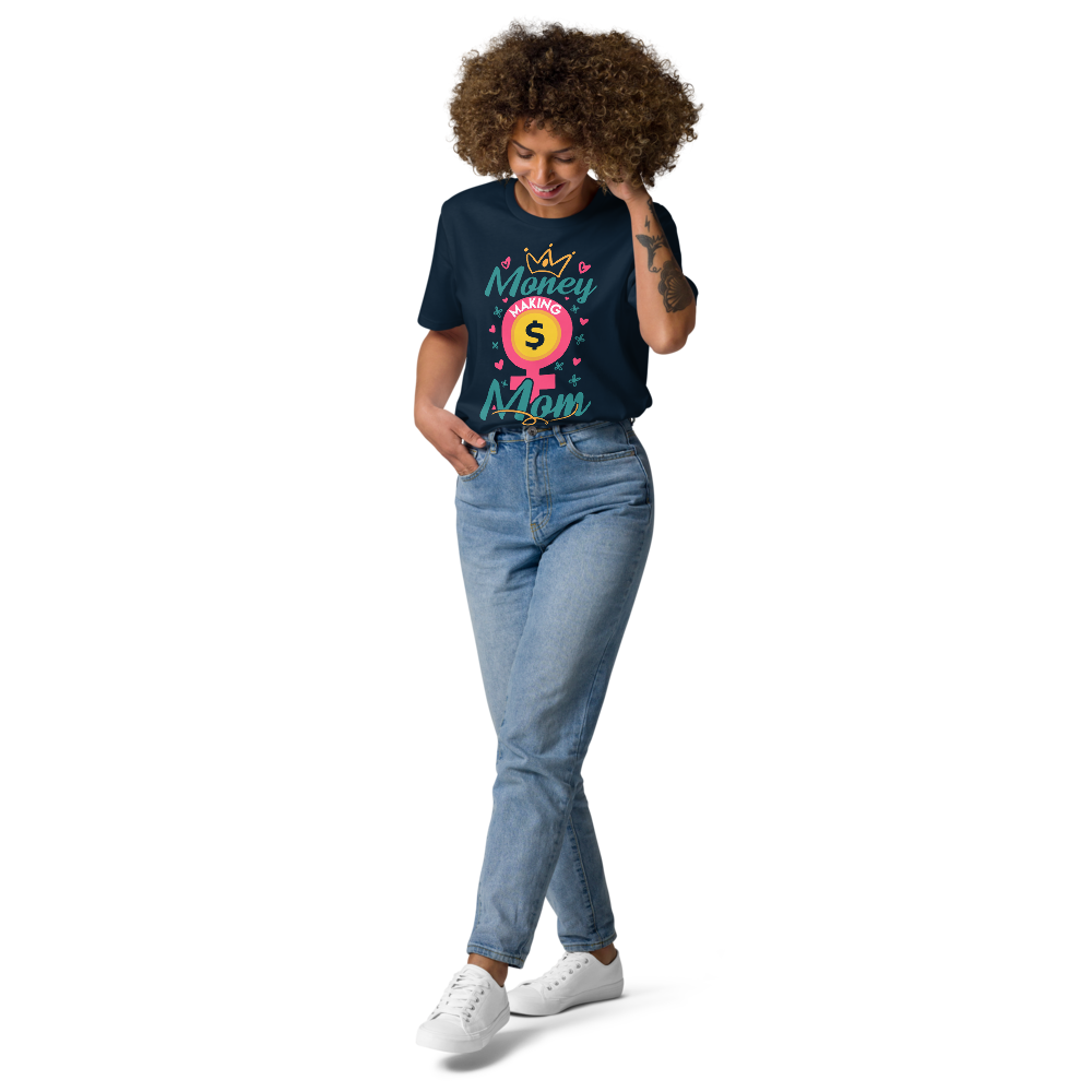 Money making Mom organic cotton t-shirt - MONLANE