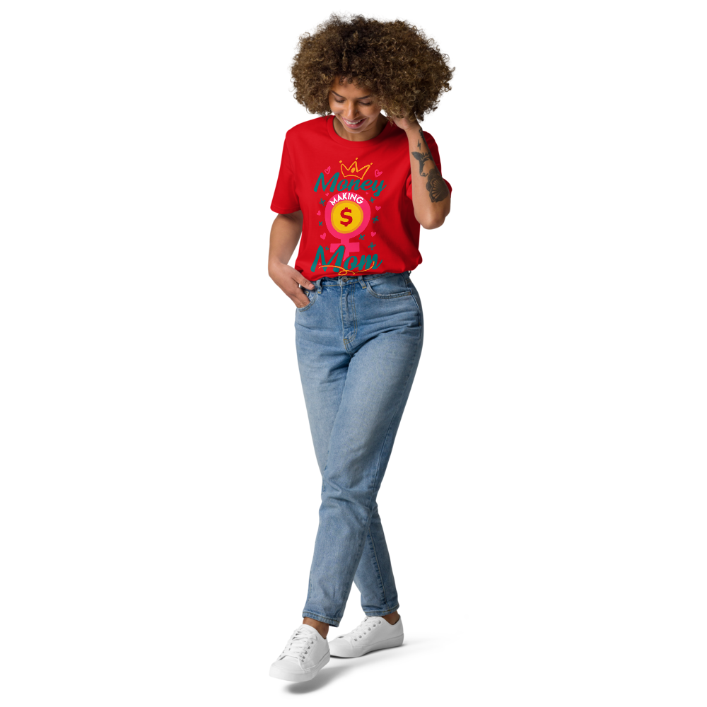Money making Mom organic cotton t-shirt - MONLANE