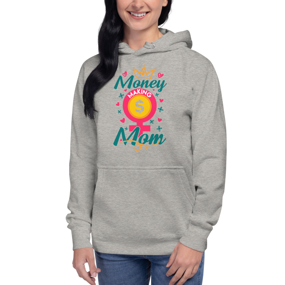 Money Making Mom Unisex Hoodie - MONLANE