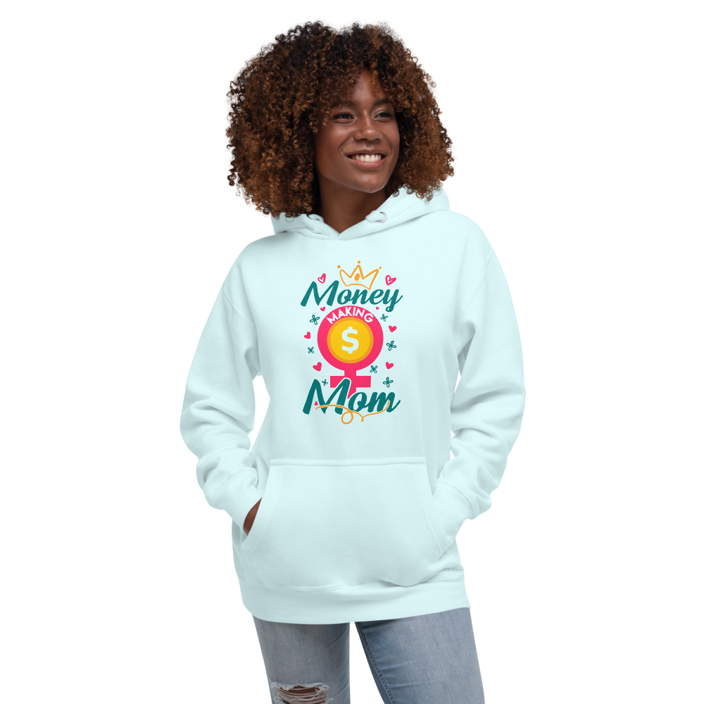 Money Making Mom Unisex Hoodie - MONLANE
